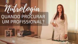 Quando procurar um médico Nutrólogo?  Quando procurar um médico Nutrólogo?